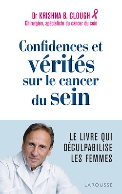 Télécharger le livre :  Confidences et vérités sur le cancer du sein