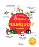 Télécharger le livre :  Mon Premier Larousse des Pourquoi ?