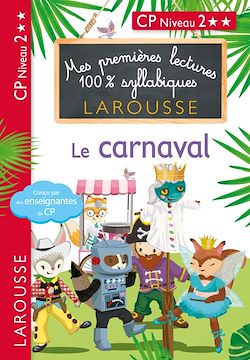 Télécharger le livre :  Mes premières lectures 100 % syllabiques Niveau 2 - le carnaval
