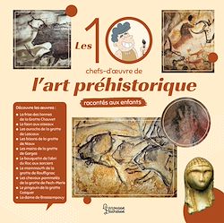 Télécharger le livre :  Les 10 chefs d'oeuvre de l'art préhistorique racontés aux enfants