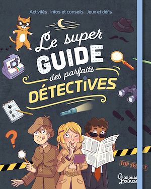 Download the eBook: Le super guide des parfaits détectives