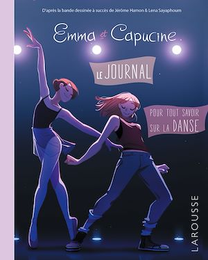 Téléchargez le livre :  Le Journal d'Emma et Capucine, pour tout savoir sur la Danse
