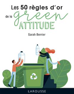 Télécharger le livre :  50 règles d'or green attitude