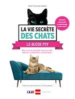 Télécharger le livre :  La vie secrète des chats le guide psy