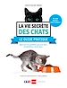 Télécharger le livre :  La vie secrète des chats - Le guide pratique