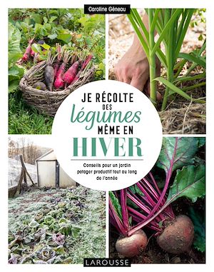 Download the eBook: Je récolte des légumes, même en hiver
