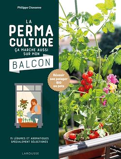 Télécharger le livre :  La permaculture ça marche aussi sur mon balcon