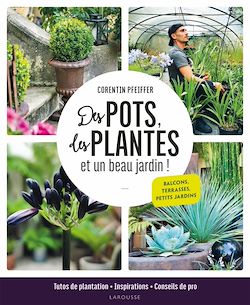 Télécharger le livre :  Des pots, des plantes et un beau jardin !