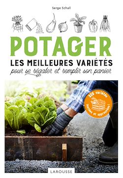 Télécharger le livre :  Potager, les meilleures variétés pour se régaler et remplir son panier