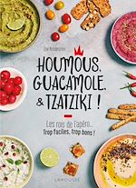Télécharger le livre :  Houmous, guacamole & tzatziki !