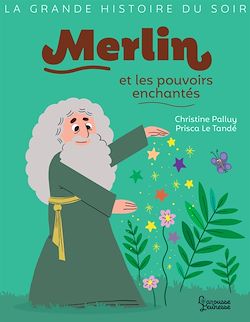Télécharger le livre :  Merlin et les pouvoirs enchantés