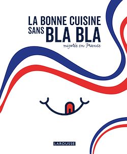 Télécharger le livre :  La cuisine française sans bla bla