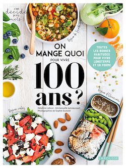 Télécharger le livre :  On mange quoi pour avoir cent ans ?