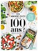 Télécharger le livre :  On mange quoi pour avoir cent ans ?
