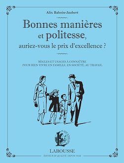 Télécharger le livre :  Bonnes manières et politesse, auriez-vous le prix de l'excellence ?