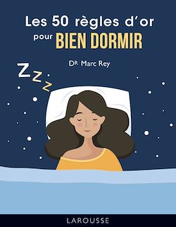 Télécharger le livre :  Les 50 règles d'or pour bien dormir