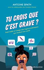 Télécharger le livre :  Tu crois que c'est grave ?