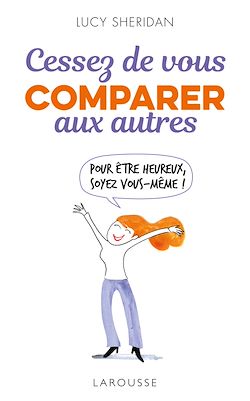 Télécharger le livre :  Cessez de vous comparer aux autres