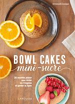 Télécharger le livre :  Bowl cakes mini-sucres