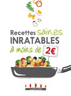 Télécharger le livre :  Recettes inratables et saines à moins de 2 euros