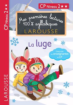 Télécharger le livre :  Premières Lectures 100 % syllabiques Larousse : niveau 2 La luge