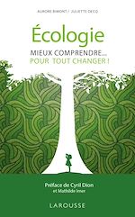 Télécharger le livre :  Écologie, mieux comprendre pour tout changer !