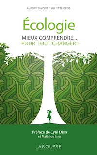 Téléchargez le livre :  Écologie, mieux comprendre pour tout changer !