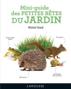 Télécharger le livre :  Mini-guide des petites bêtes du jardin