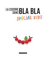 Télécharger le livre :  Recettes spécial Kids sans blabla
