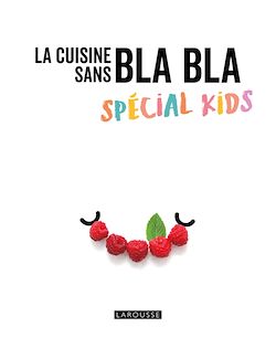 Télécharger le livre :  Recettes spécial Kids sans blabla