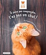 Télécharger le livre :  Tu peux pas comprendre, t'es pas un chat