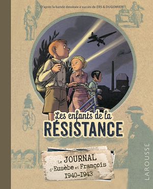 Le Journal des Enfants de la Résistance | Avezou, Laurent. Auteur