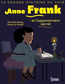 Télécharger le livre :  Anne Frank et l'appartement secret