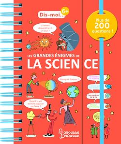 Télécharger le livre :  Dis-moi les grandes énigmes de la science