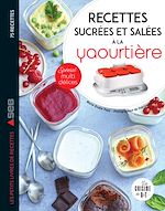 Télécharger le livre :  Recettes sucrées et salées à la yaourtière
