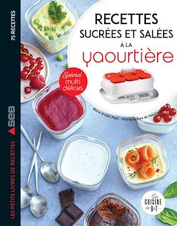 Télécharger le livre :  Recettes sucrées et salées à la yaourtière