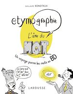 Télécharger le livre :  ETYMO-GRAPHIE, Voyage parmi les mots en BD