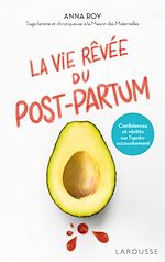 Télécharger le livre :  La vie rêvée du Post-partum