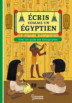 Télécharger le livre :  Ecris comme un Egyptien