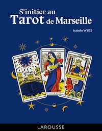 Téléchargez le livre :  S'initier au Tarot de Marseille