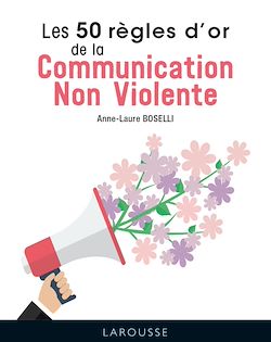 Télécharger le livre :  Les 50 Règles d'Or de la Communication non violente