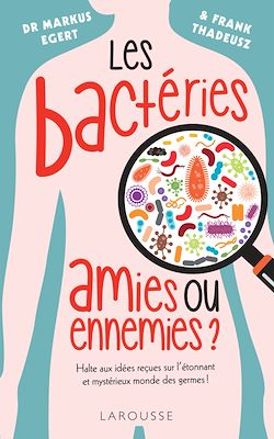 Télécharger le livre :  Les bactéries : amies ou ennemies ?