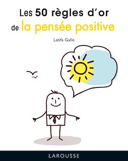 Télécharger le livre :  Les 50 règles d'or de la pensée positive