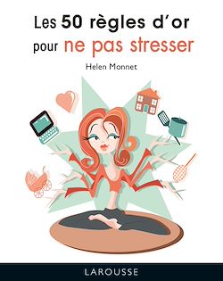 Télécharger le livre :  Les 50 règles d'or pour ne pas stresser