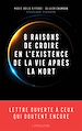 Télécharger le livre :  8 raisons de croire en l'existence de la vie après la mort