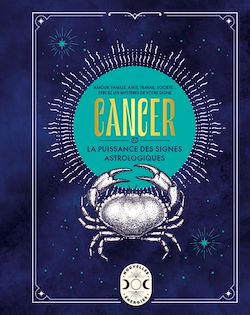 Télécharger le livre :  Cancer, la puissance des signes astrologiques