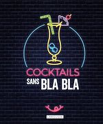 Télécharger le livre :  Cocktails sans bla bla