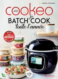 Télécharger le livre :  Je batch cook toute l'année avec Cookeo