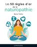 Télécharger le livre :  Les 50 règles d'or de la naturopathie