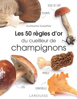 Télécharger le livre :  Les 50 règles d'or du cueilleur de champignons